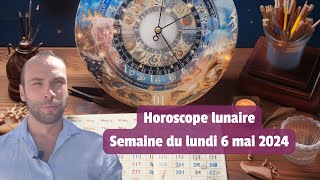 Horoscope lunaire  Semaine du lundi 6 mai 2024 [upl. by Asus328]