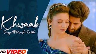 Singga New Song  Khwaab Official Video  Ft Urvashi Rautela  New Punjabi Song 2022 [upl. by Vitkun]