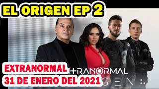 EXTRANORMAL ESTE DOMINGO EPISODIO 2 EL ORIGEN VERSION EXTENDIDA [upl. by Pears32]