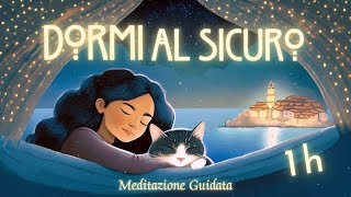 Dormi al Sicuro  Meditazione Guidata per Dormire [upl. by Ziladnerb]