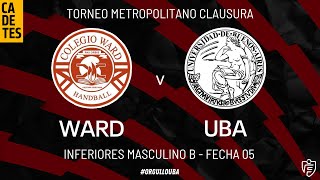 CADETES COLEGIO WARD vs UBA  FECHA 05 CLAUSURA  INFERIORES MASCULINO B [upl. by Seve130]