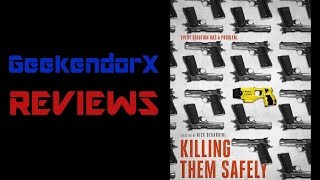 Gx Reviews Killing Them Safely [upl. by Vaclava]