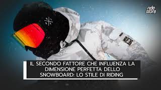 Come Scegliere La Misura Della Tavola Da Snowboard [upl. by Shushan]