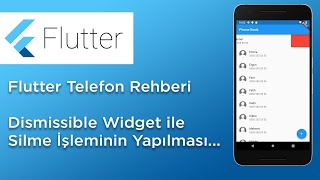 Flutter Rehber uygulamasına  Dismissible widget ile silme işleminin yapılması [upl. by Gerome]