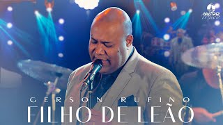 Gerson Rufino  FILHO DE LEÃO DVDDeusounada Clipe Oficial [upl. by Moll]