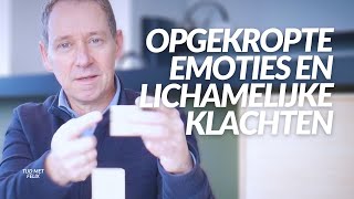 Opgekropte Emoties en Lichamelijke Klachten als NIET voelen pijn gaat doen [upl. by Peery141]