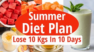 Extreme Summer Weight Loss Diet Plan  How To Lose Weight Fast 10 Kgs In 10 Days Full Day Diet Plan [upl. by Athenian]