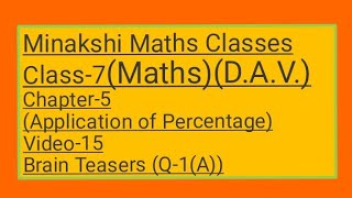 DAV  Class7Maths Chapter5Application of PercentageVideo15 Brain Teasers Q1PartA [upl. by Jaella]