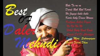 Best songs Of Daler Mehndi  Hits Playlist  Punjabi Superhit Song  दलेर मेहंदी के बेहतरीन गाने [upl. by Hpesojnhoj]