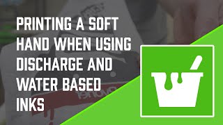 How to Print a Soft Hand When Using Discharge and Water Based Inks [upl. by Connor]