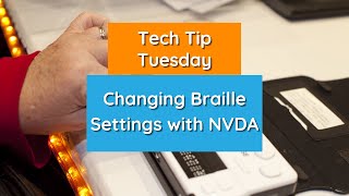 Changing Braille Settings with NVDA  Tech Tip Tuesday [upl. by Eelan]