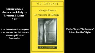 Georges Simenon  Les vacances de Maigret  “Le vacanze di Maigret “ 1 di 9 [upl. by Haseena938]