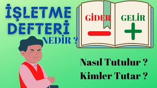 İŞLETME DEFTERİ Nedir  Nasıl Tutulur [upl. by Darrick]