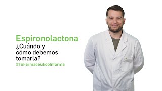 Espironolactona ¿Cuándo y cómo debemos tomarla Tu Farmacéutico Informa [upl. by Schick]