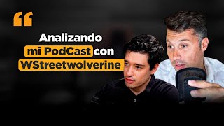 Analizamos mi Podcast con WallStreetWolverine [upl. by Anirhtak434]