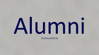 Alumni Pronunciation [upl. by Ahselat]