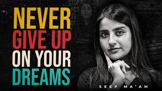 Never Give UP Your Dreams seeppahuja motivation [upl. by Orlantha]