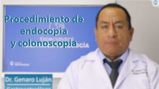 Procedimiento Endoscopia y Colonoscopia [upl. by Yajnas]