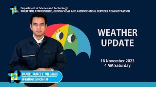 Public Weather Forecast issued at 4AM  18 November 2023 [upl. by Dolores]