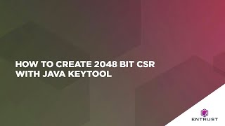 How to create 2048 bit CSR with Java Keytool [upl. by Aderb712]