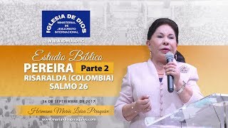 467  Estudio Bíblico Pereira Colombia Parte 2 Hna María Luisa Piraquive [upl. by Chandos55]