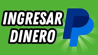 Como ingresar dinero en Paypal GUÍA COMPLETA [upl. by Aztilem]