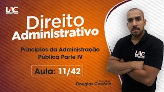 Direito Administrativo Principios da Administração Pública  parte 4  Aula Grátis  1142 [upl. by Burroughs968]