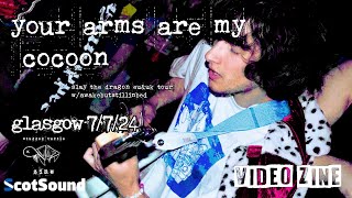 YOUR ARMS ARE MY COCOON  GLASGOW VIDEO ZINE [upl. by Bohlen]