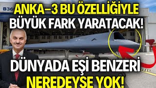 ANKA3 BU Ã–ZELLÄ°ÄÄ°YLE BÃœYÃœK FARK YARATACAK DÃœNYADA EÅÄ° BENZERÄ° NEREDEYSE OLMAYAN KRÄ°TÄ°K KABÄ°LÄ°YET [upl. by Marcello]