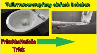 Hartnäckige Toilettenverstopfung mit Frischhaltefolie beheben  Verstopfte Toilette frei machen [upl. by Arola]