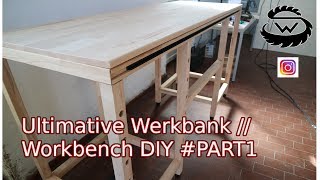 Werkbank Selber Bauen  Building a Workbench Part1 [upl. by Anerdna]