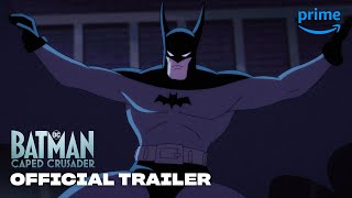 Batman Caped Crusader Season 1  Official Trailer  Prime Video  DC [upl. by Adnic]