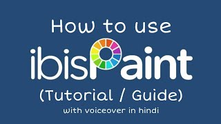 How to use Ibis paint x  Ibis paint x guide  Ibis paint x tutorial in hindi [upl. by Geis]