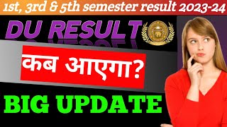 DU RESULT UPDATE  DU 1st 3rd amp 5th semester result kab aaega [upl. by Ellyn]