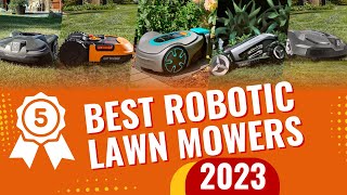 Top 5 Best Robotic Lawn Mowers In 2023 [upl. by Hepsoj]