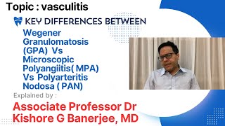 Wegener granulomatosis GPA Vs Microscopic Polyangiitis Vs Polyarteritis nodosa  PAN medicine [upl. by Elrebma]