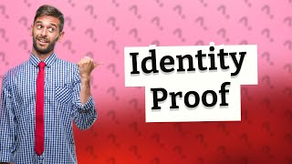 Which document is accepted as an identity proof [upl. by Don]