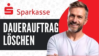 Sparkasse Dauerauftrag Löschen  TUTORIAL 2024 [upl. by Carmine715]