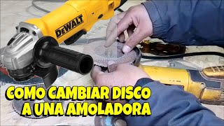 cómo CAMBIAR DISCO a una AMOLADORA  forma correcta de cambiar disco de Corte a la amoladora [upl. by Vivie135]