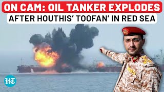 Houthis Unleash ‘Toofan’ In Red Sea ‘IsraelBound’ Oil Tanker Damaged In Fiery Explosion  Gaza War [upl. by Essa670]