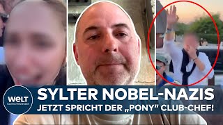 NOBELNAZIS AUF SYLT quotDas hat uns am meisten geärgertquot  Jetzt spricht der Chef des PonyClubs [upl. by Eenattirb]