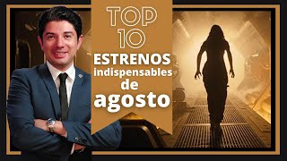 Top 10 Estrenos indispensables de agosto 2024  Carlos Andrés Mendiola [upl. by Heymann]