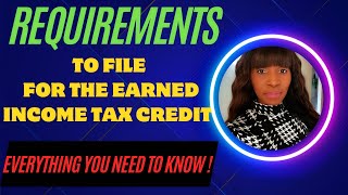 REQUIREMENTSTO FILE FOR THE EARNED INCOME TAX CREDIT 2024 [upl. by Noedig]