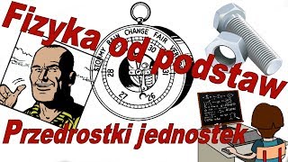 Fizyka od podstaw Przedrostki jednostek  2 [upl. by Humph328]