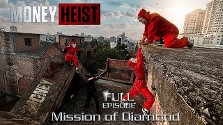 MONEY HEIST vs POLICE in REAL LIFE ll MISSION Of DIAMOND FULL EPISODE ll Epic Parkour Pov Chase [upl. by Assiluj227]