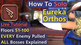 How To Solo Eureka Orthos EO on MCH  Floors 51100  quotLive Tutorialquot  Part 2  635 [upl. by Sirod]