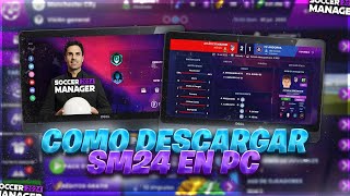 COMO DESCARGAR SOCCER MANAGER 2024 EN PC [upl. by Deming]