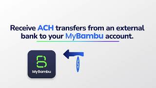 Receive ACH transfers from an external bank account to your MyBambu account [upl. by Kerrill]