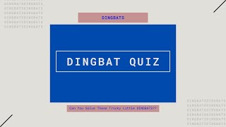 DINGBAT Quiz 4  Can You Solve These Tricky Little DINGBATS [upl. by Enirol176]