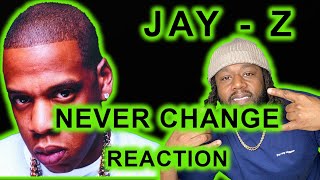 Jay Z  Never Change REACTION  Jay Z really lost 92 bricks [upl. by Sidonie]